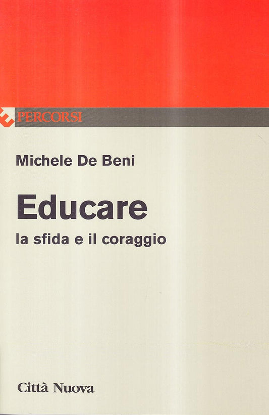 Educare la sfida e il coraggio - Ed. 2010