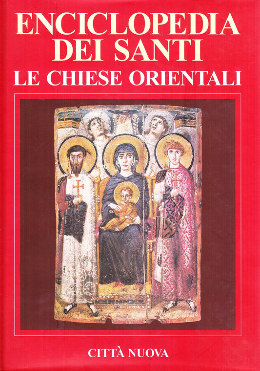 Enciclopedia dei santi. Le Chiese orientali. Gip-Z (Vol. 2) - Ed. 1999