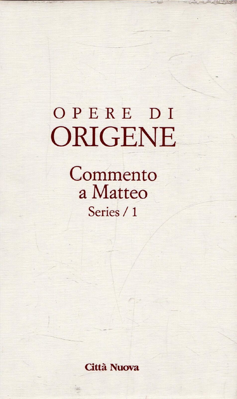 Origene, Commento a Matteo – 11/5 Series/1 - Ed. 2004