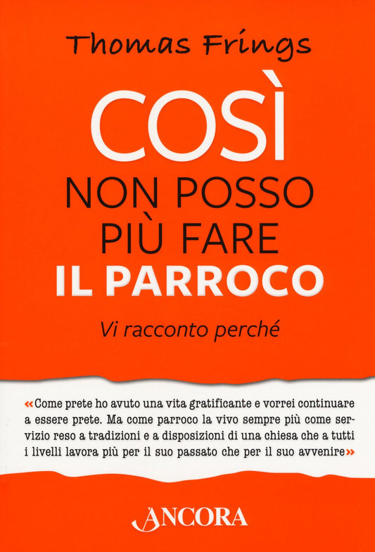 Così non posso più fare il parroco. Vi racconto perché - Ed. 2018