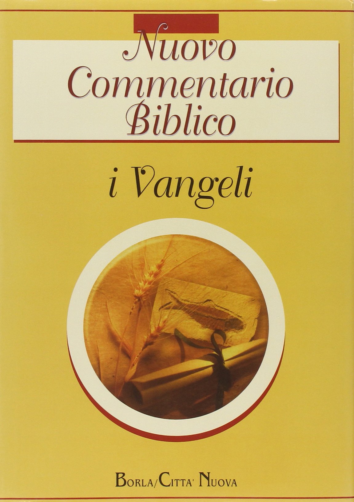 Nuovo commentario biblico. I Vangeli - Ed. 2006