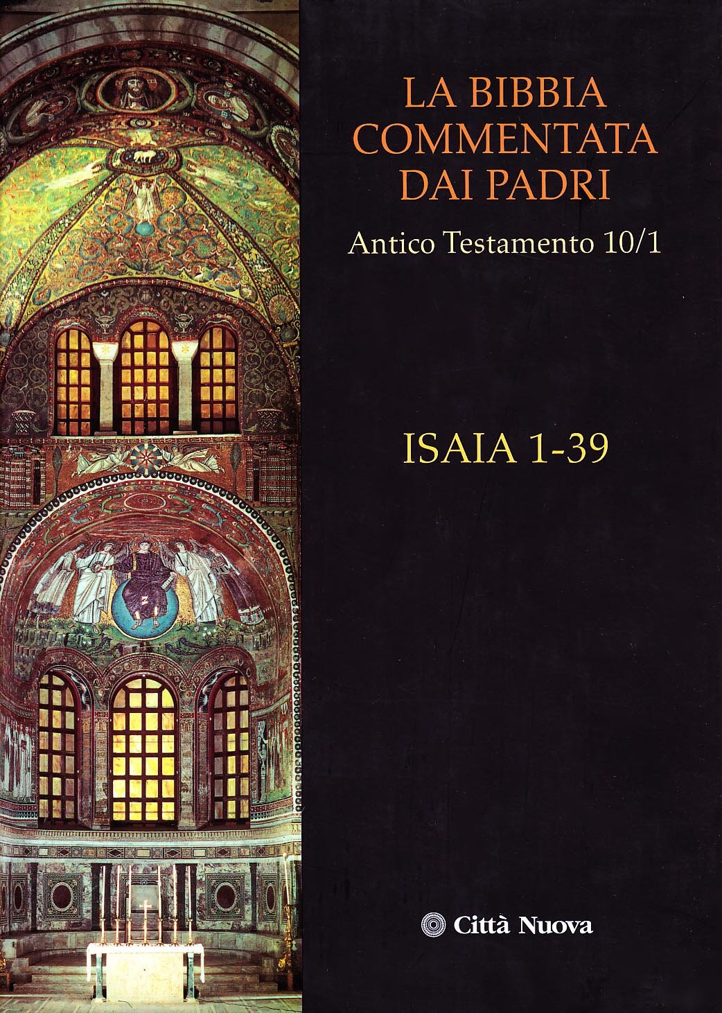 La Bibbia commentata dai Padri. Antico Testamento. Isaia 1-39 (Vol. 10/1) - Ed. 2010