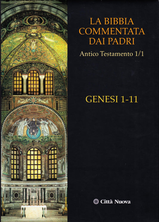 La Bibbia commentata dai Padri. Antico Testamento. Genesi 1-11 (Vol. 1/1) - Ed. 2003