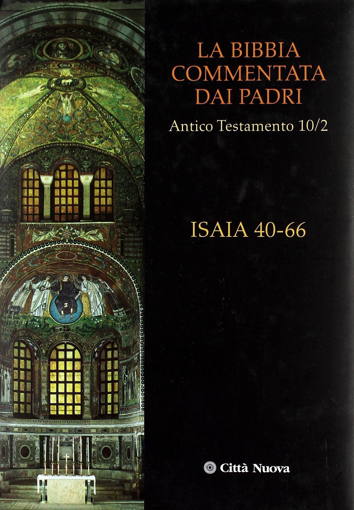 La Bibbia commentata dai Padri. Antico Testamento. Isaia 40-66 (Vol. 10/2) - Ed. 2011