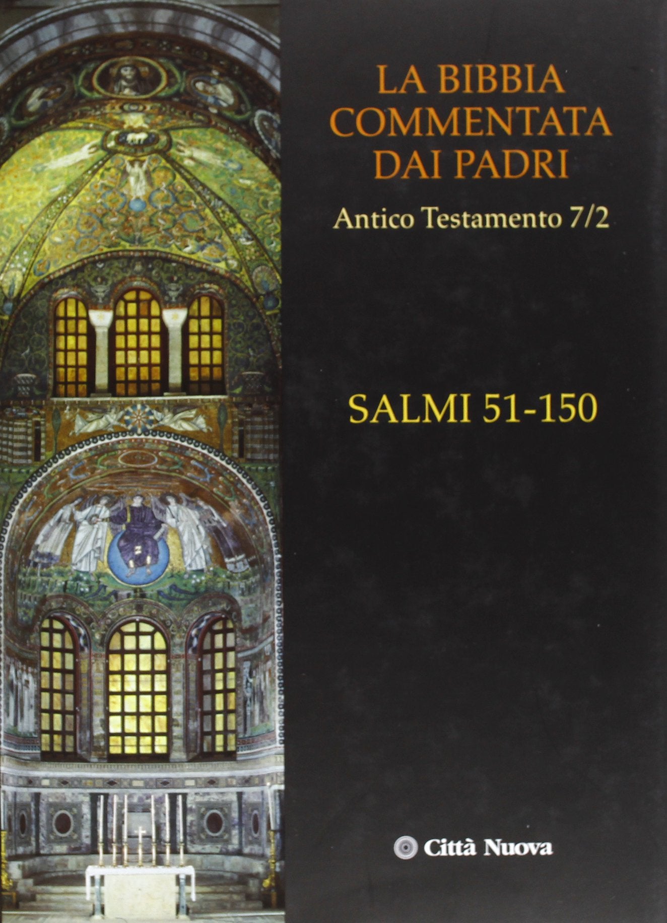 La Bibbia commentata dai Padri. Antico Testamento. I Salmi. 51-150 (Vol. 7/2) - Ed. 2013