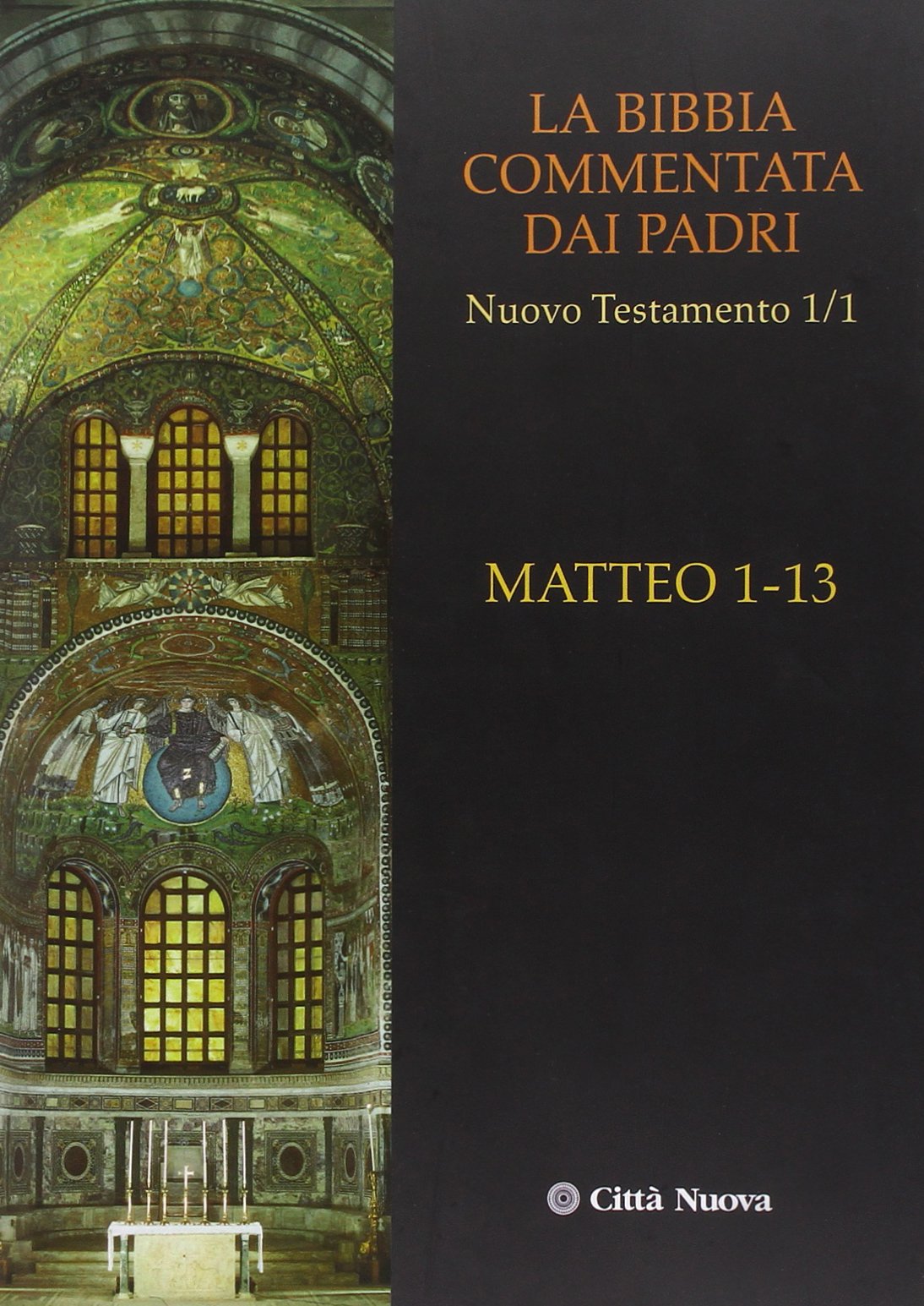 La Bibbia commentata dai Padri. Nuovo Testamento. Matteo 1-13 (Vol. 1/1) - Ed. 2004