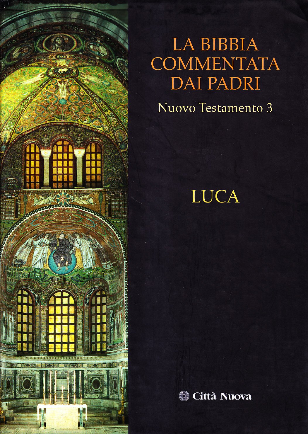 La Bibbia commentata dai padri. Nuovo Testamento. Luca (Vol. 3) - Ed. 2006