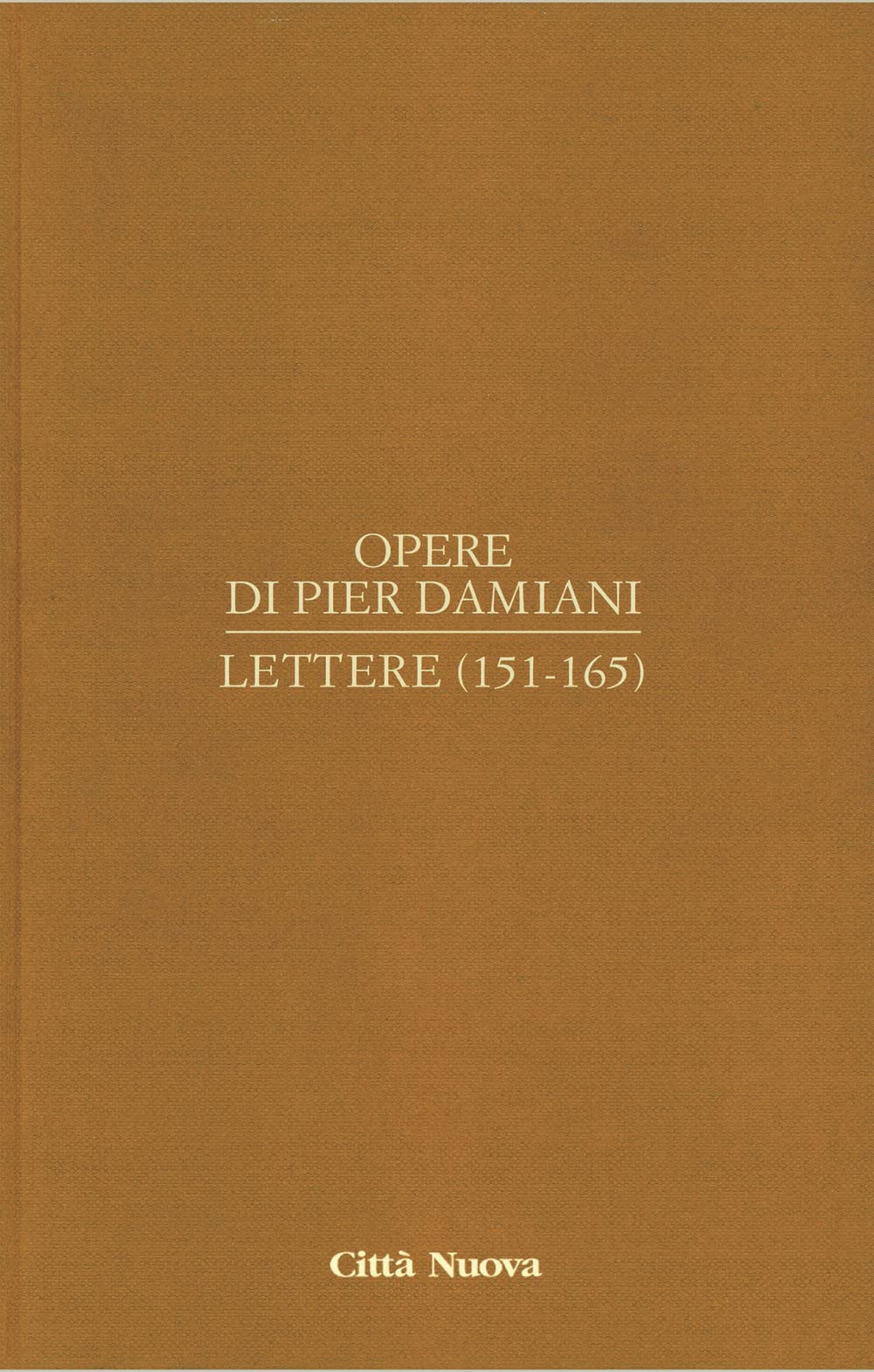 Opere di Pier Damiani. Lettere (151-165) (Vol. 1/7) - Ed. 2022