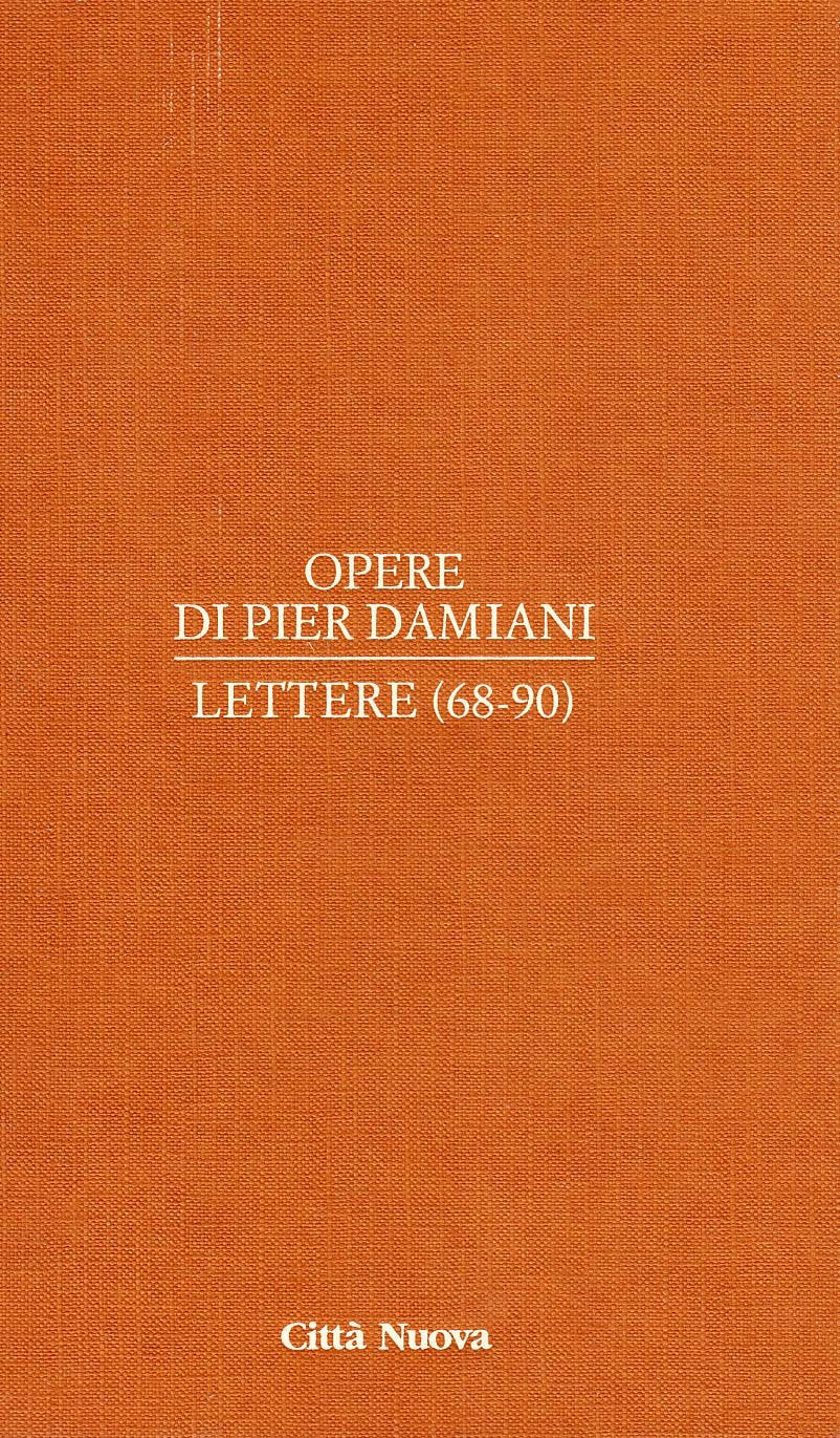 Opere di Pier Damiani. Lettere (68-90) (Vol. 1/4) - Ed. 2005