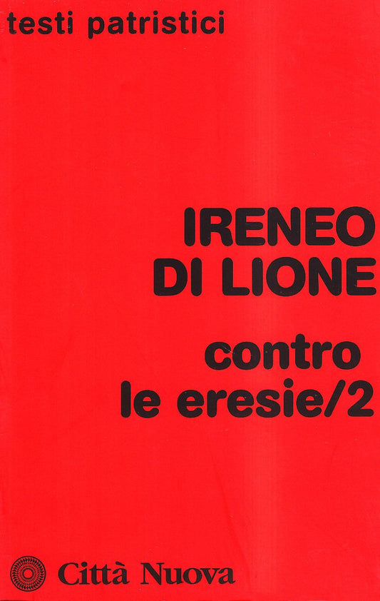 Contro le eresie (Vol. 2) - 2009